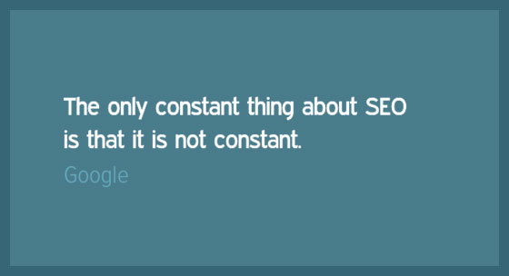 The only constant thing about SEO is that it is not constant.