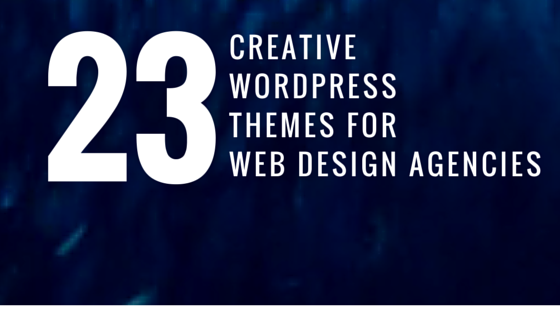 23 creative wordpress themes for web design agencies - MySiteAuditor